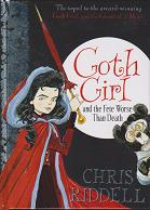 Goth Girl and the Fete Worse Than Death  by Chris  Riddell
